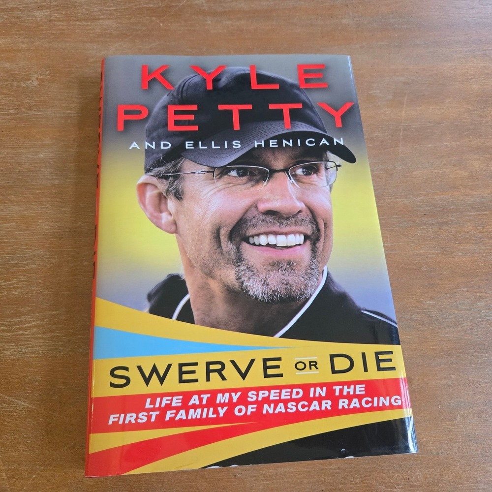 Kyle Petty Swerve‎ or Die Hardcover Book 2022 First Edition NASCAR Racing HCDJ